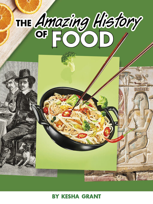 Title details for The Amazing History of Food by Kesha Grant - Available